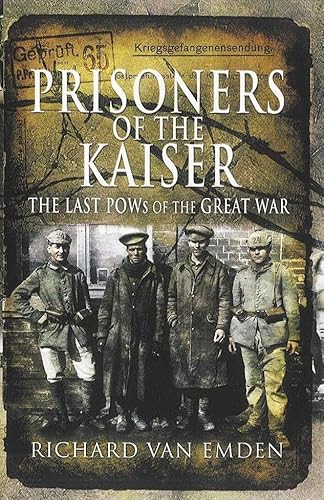 Prisoners of the Kaiser (The Last Pows of the Great War)