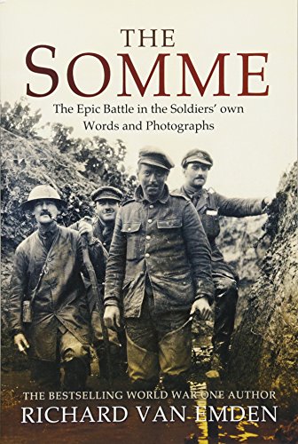 The Somme: The Epic Battle in the Soldiers' Own Words and Photographs von Pen & Sword Books