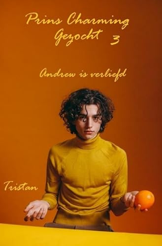 TRISTAN: Andrew is verliefd!!! von Mijnbestseller.nl