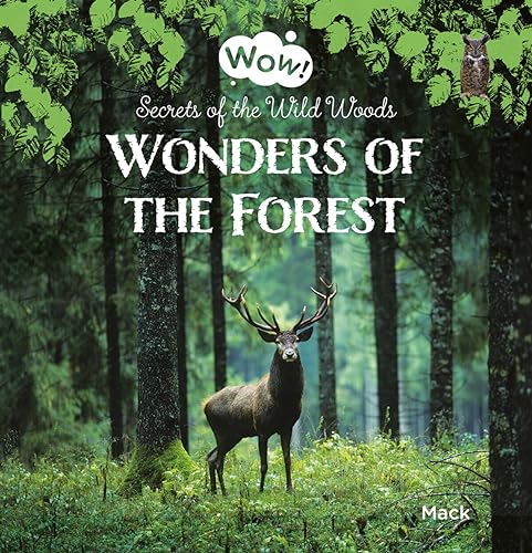 Wonders of the Forest. Secrets of the Wild Woods (Wow!, 3) von Clavis
