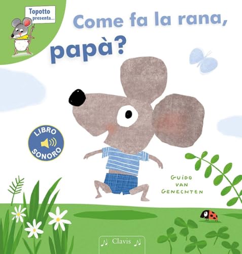 Come fa la rana, papà? Ediz. a colori (Prima infanzia) von Clavis