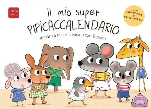 Il mio super pipìcaccalendario. Imparo a usare il vasino con Topotto. Con adesivi. Ediz. a colori (Album illustrati)