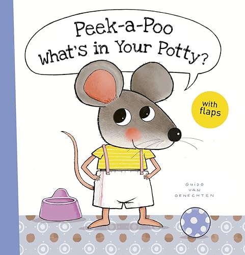 Peek-a-Poo What's in Your Potty? (Little Mouse, 1) von Clavis