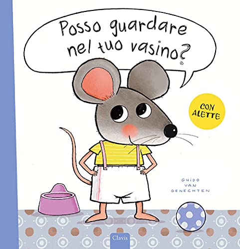 Posso guardare nel tuo vasino? Ediz. a colori (Album illustrati)