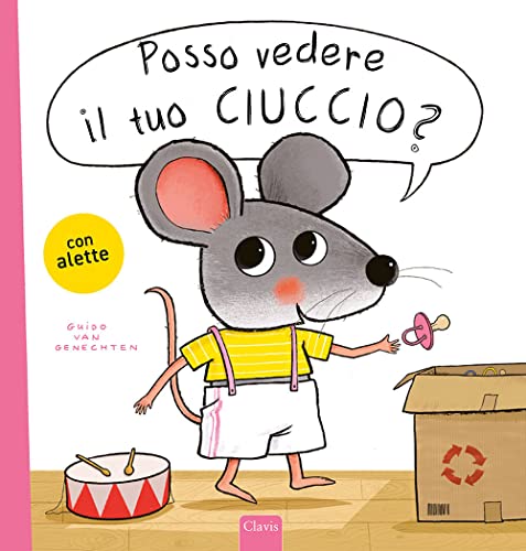 Posso vedere il tuo ciuccio? Ediz. a colori (Album illustrati) von Clavis