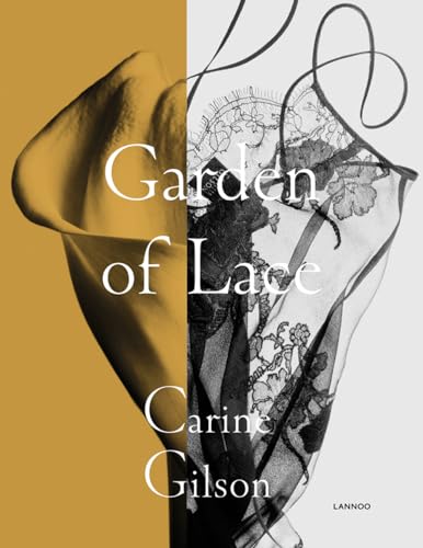 Garden of Lace: Carine Gilson von Lannoo Publishers