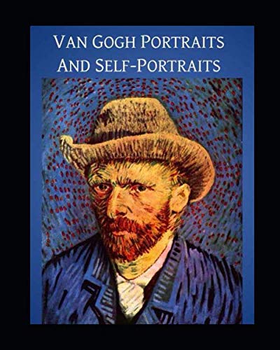 Van Gogh Portraits and Self-Portraits (Affordable Portable Art, Band 2) von Independently published