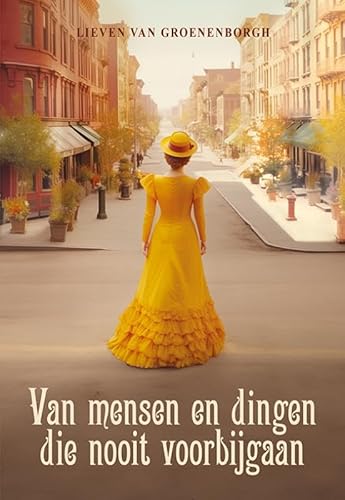 Van mensen en dingen die nooit voorbijgaan Van mensen en dingen die nooit voorbijgaan von Uitgeverij Elikser