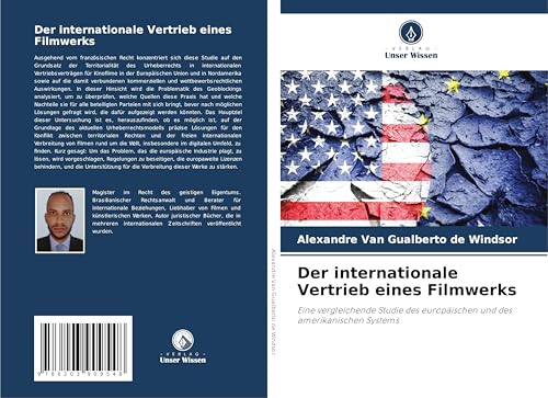 Der internationale Vertrieb eines Filmwerks: Eine vergleichende Studie des europäischen und des amerikanischen Systems.DE Der internationale Vertrieb eines Filmwerks: Eine vergleichende Studie des europäischen und des amerikanischen Systems.DE von OmniScriptum