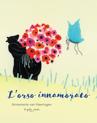 L'orso innamorato. Ediz. illustrata von Il Gatto Verde