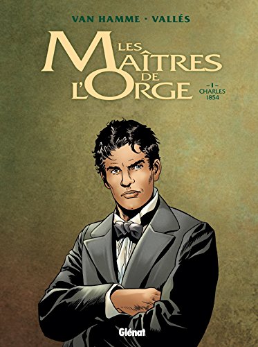 Les Maitres de l'orge 1 Charles 1854 von GLÉNAT BD