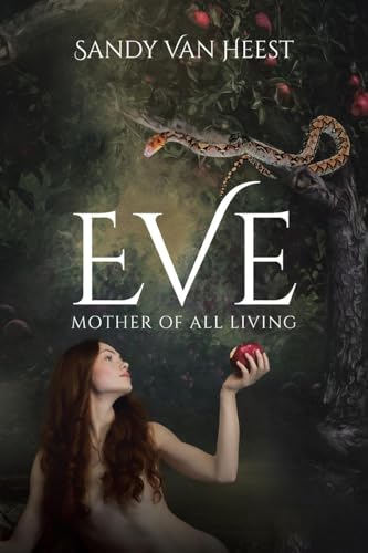 EVE: Mother of All Living von Christian Faith Publishing