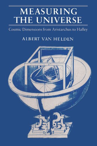 Measuring the Universe: Cosmic Dimensions from Aristarchus to Halley von University of Chicago Press