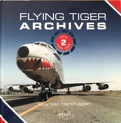Flying Tiger Archives Volume 2:: 1966 to 1989 von Astral Horizon Press
