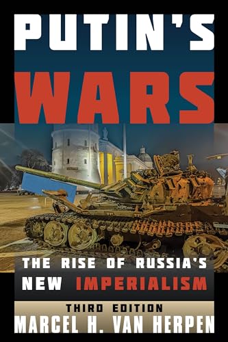 Putin's Wars: The Rise of Russia's New Imperialism von RL
