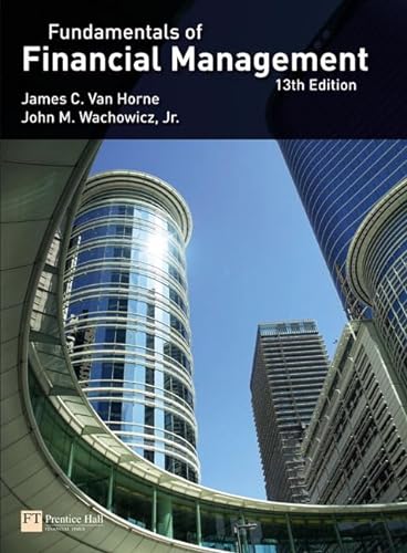Van Horne:Fundamentals of Financial Management: 13Th Edition