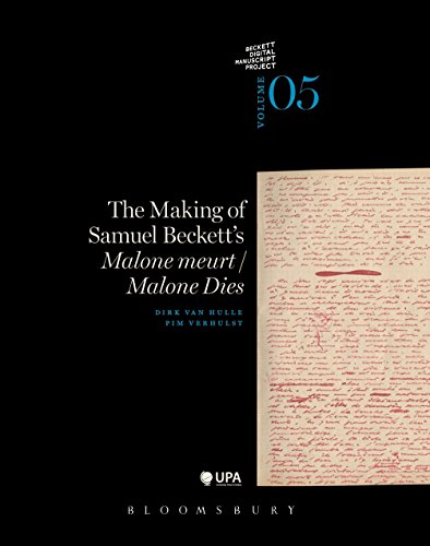 The Making of Samuel Beckett's 'Malone Dies'/'Malone meurt' (The Beckett Manuscript Project)