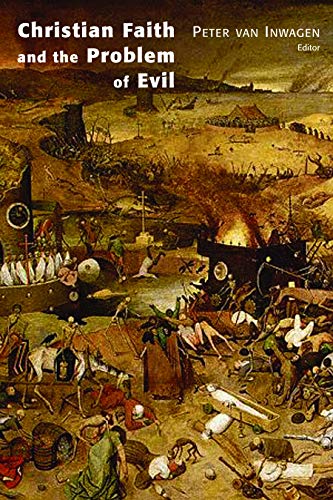 Christian Faith and the Problem of Evil von Wm. B. Eerdmans