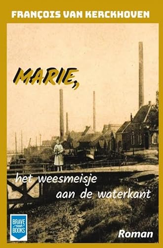 Marie, het weesmeisje aan de waterkant von Brave New Books