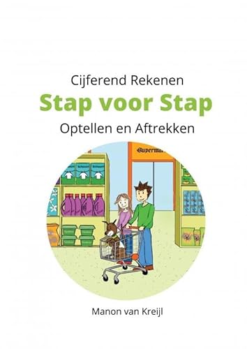 Cijferend Rekenen Stap voor Stap: Optellen en Aftrekken von Brave New Books