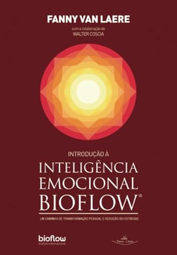 Introdução à Inteligência emocional BIOFLOW: Um caminho de transformação pessoal e redução do estresse von Vision Libros
