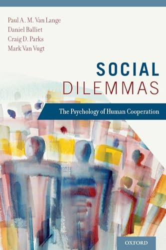 Social Dilemmas: The Psychology of Human Cooperation