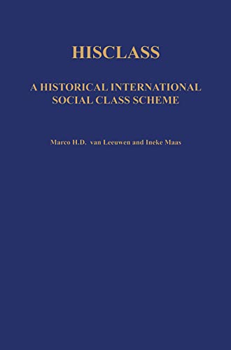 HISCLASS: A Historical International Social Class Scheme (Kadoc Artes 12) von Leuven University Press