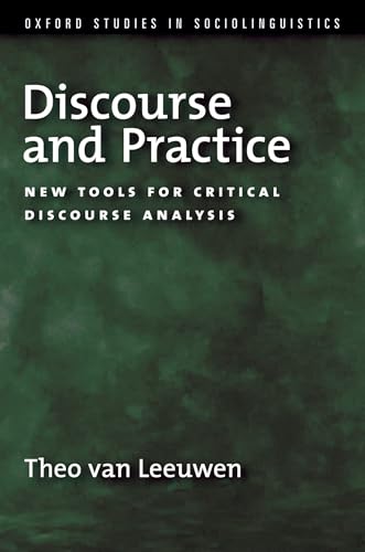 Discourse and Practice: New Tools for Critical Discourse Analysis (Oxford Studies in Sociolinguistics) von Oxford University Press, USA