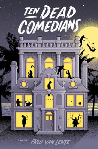 Ten Dead Comedians: A Murder Mystery