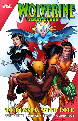 Wolverine: First Class - To Russia, with Love Wolverine: First Class - To Russia, with Love