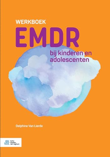 Werkboek EMDR bij kinderen en adolescenten Werkboek EMDR bij kinderen en adolescenten von Bohn Stafleu van Loghum