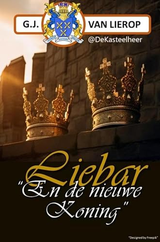 Liebar en de nieuwe Koning von Bookmundo
