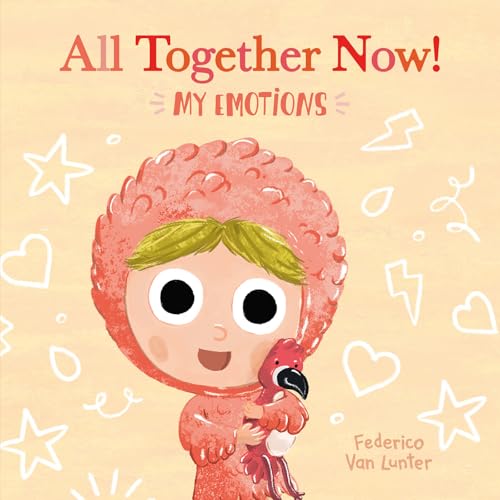 Little Furry Friends. All Together Now! My Emotions (Little Furry Friends, 3, Band 3) von Clavis