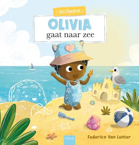Olivia gaat naar zee (Beestenboel) von Clavis bvba