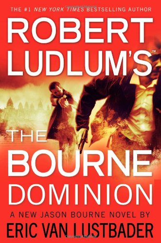Robert Ludlum's (TM) The Bourne Dominion (Jason Bourne Series, 9)
