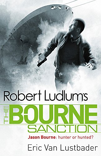 Robert Ludlum's The Bourne Sanction (JASON BOURNE, Band 6) von Orion