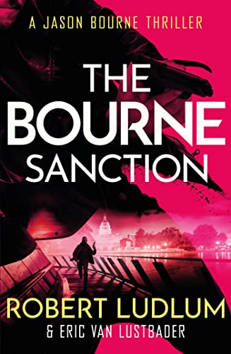 Robert Ludlum's The Bourne Sanction (JASON BOURNE) von Orion