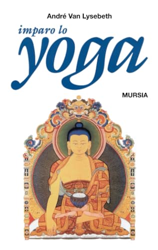 Imparo lo Yoga (Salute e Yoga) von Mursia