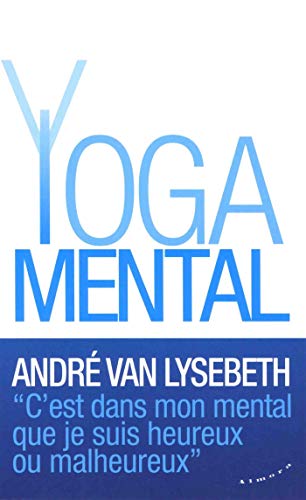 Le Yoga mental Le Yoga mental von ALMORA