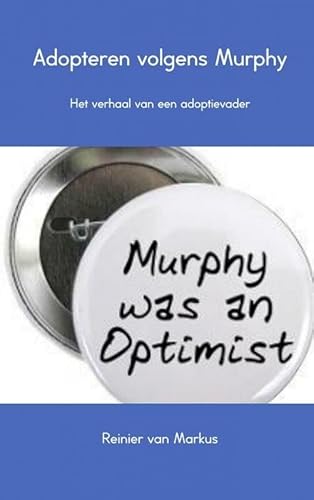 Adopteren volgens Murphy: het verhaal van een adoptievader von Brave New Books