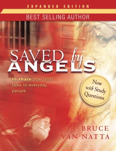 Saved by Angels Expanded Edition: To Share How God Talks to Everyday People