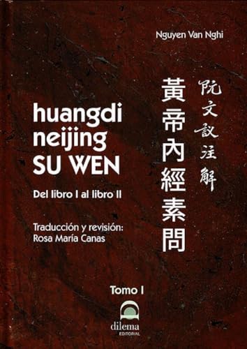 huangdi neijing SU WEN: Del libro I al libro II von Editorial Dilema