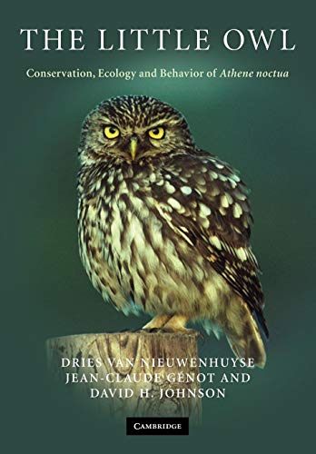 The Little Owl: Conservation, Ecology and Behavior of Athene Noctua von Cambridge University Press