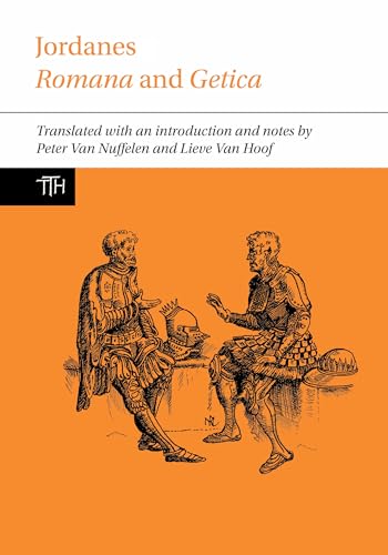 Jordanes: Romana and Getica (Translated Texts for Historians, 75, Band 75) von Liverpool University Press