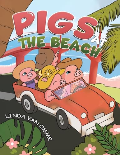 Pigs at the Beach von Austin Macauley Publishers