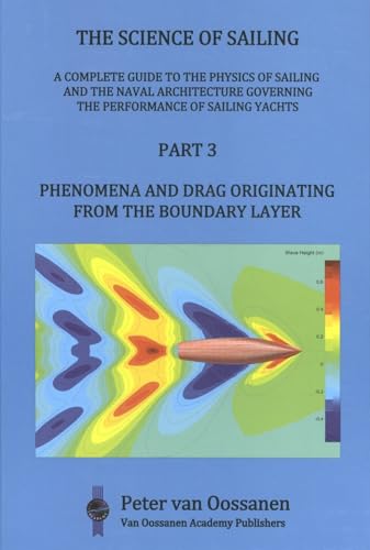 Phenomena and Drag Originating from the Boundary Layer (The Science of Sailing, 3) von Drukkerij Buijten en Schipperheijn