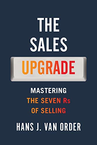 The Sales Upgrade: Mastering The Seven Rs of Selling von Walk the Talk Company
