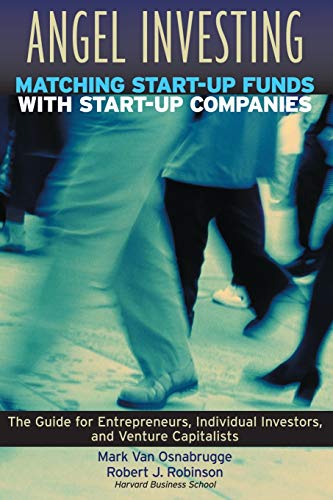 Angel Investing: Matching Startup Funds with Startup Companies--The Guide for Entrepreneurs and Individual Investors (Jossey Bass Business & Management Series) von Wiley