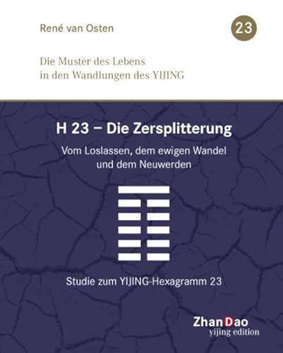 H 23 - Die Zersplitterung: Vom Loslassen, dem ewigen Wandel und dem Neuwerden