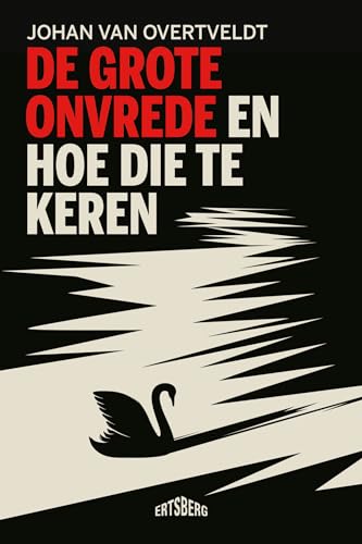 De grote onvrede en hoe die te keren: en hoe ze te keren von Ertsberg